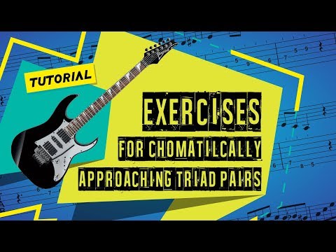 Guitar exercises for chromatically approaching triads -  tutorial