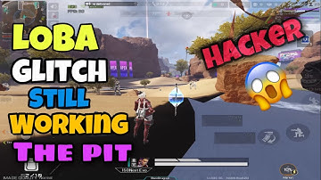 Apex legends mobile Loba Glitch | Loba Glitch Location After Update | Apex Loba Glitch in The Pit