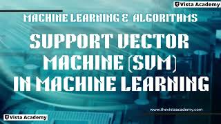 Support Vector Machine (SVM) Explained - Machine Learning for Beginners