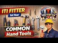 ITI Fitter 1st Year 🔧 | Common Hand Tools | Full Class 🔥