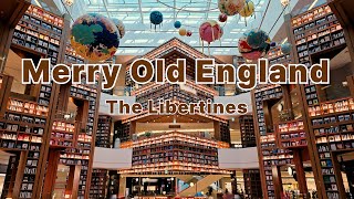 The Libertines - Merry Old England