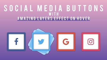 Social Media Buttons With Amazing Layers Effect On Hover Using Simple HTML & CSS