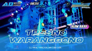 DJ TRESNO WARANGGONO SLOW BASS NGUK NGUK DJ YANG KALIAN CARI'