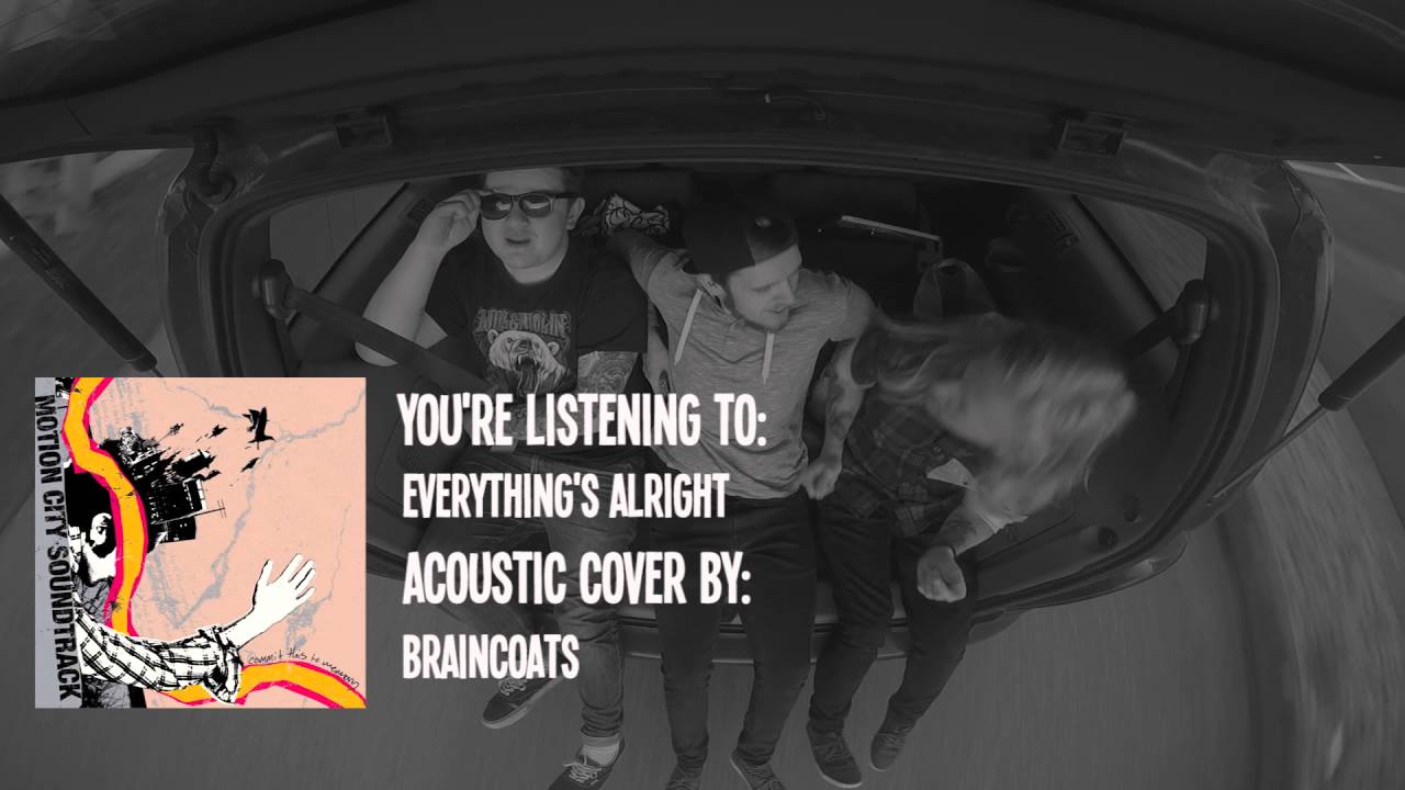 BRAINCOATS Everything Is Alright (Motion City Soundtrack Acoustic