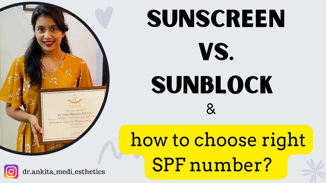 Difference between Sunscreen & Sunblock | physical sunscreen vs chemical sunscreen |What is SPF ?