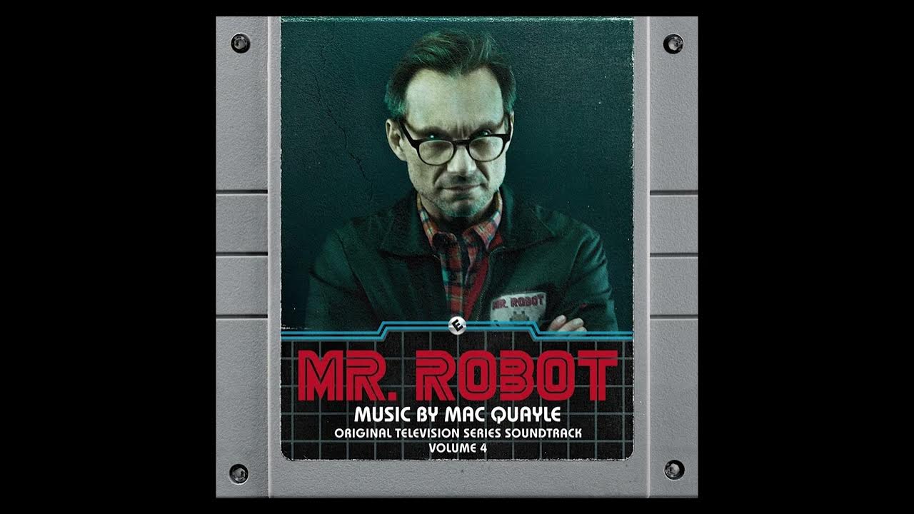 Mr. Robot (O.S.T.) │ Vol. 4 │ MAC QUAYLE YouTube