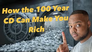 The Problem With the 100 Year Bank CD | 100 Bank CD | How 100 Bank CDs Work?