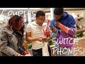 Having Couples Switch Phones! *LOYALTY TEST*