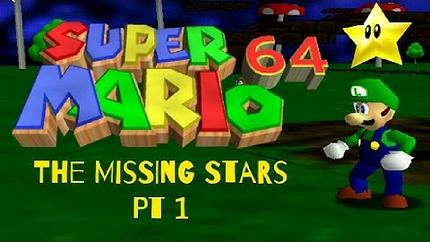 SM64 The Missing Stars (PT 1)