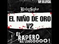 •EL NIÑO DE ORO V2• || BABYSYKO (EL RAPERO MAS LOCO..!!!) SIN MARKAS MUSICK.