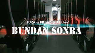 TURA CEM X BILO26 X XIDO49 ►►Bundan Sonra (official Video)◄◄ Türkce Rap Resimi