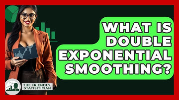 What Is Double Exponential Smoothing? - The Friendly Statistician