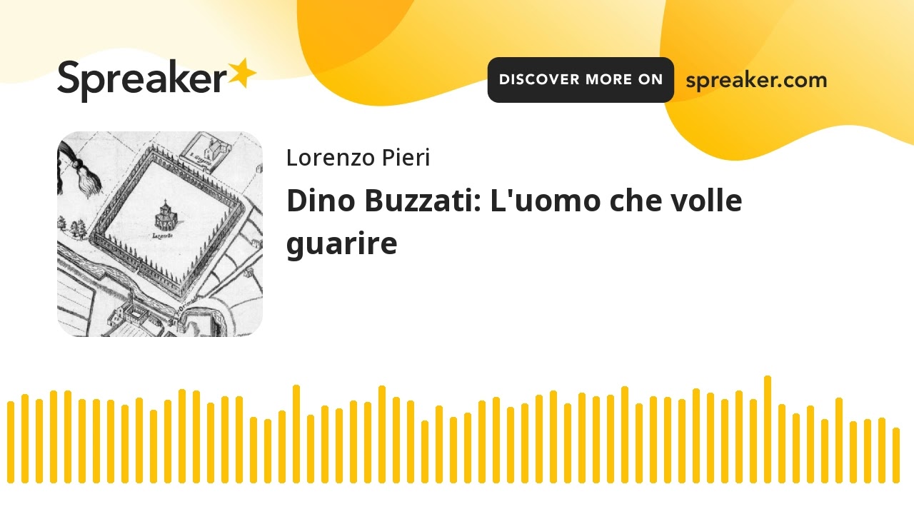 Dino Buzzati: L'uomo che volle guarire