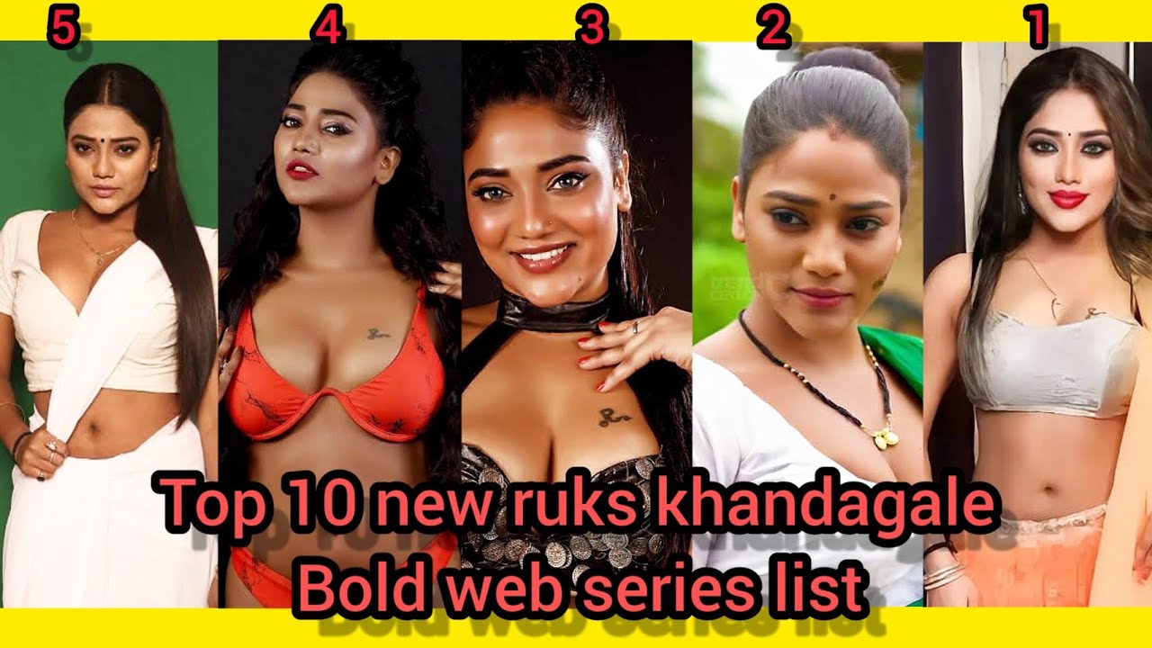 TOP 14 NEW RUKS KHANDAGALE BOLD ADULT WEB SERIES LIST OF 2023 2024