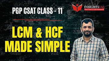 Understanding LCM & HCF | UPSC CSAT Quantitative Aptitude Made Easy | PGP