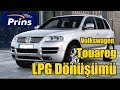 Volkswagen Touareg V6 Otogaz Dönüşümü Prins - Çetinsay Otogaz