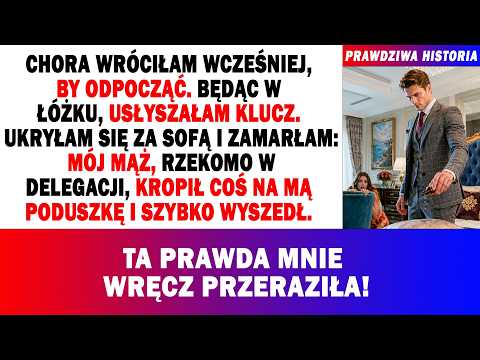 🤒Chora Wróciłam. Słysząc Drzwi, Ukryta Za Sofą Zamarłam: Mąż Kapał Coś Na Moją Poduszkę. A Potem...⁉