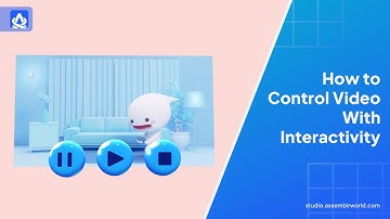 How to Control Video With Interactivity