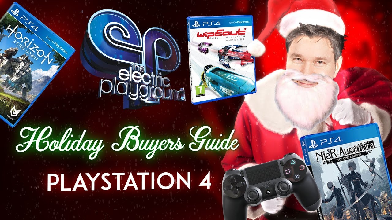 Playstation 4 Gift Ideas! - Holiday Gift Guide 2017 - Electric Playground