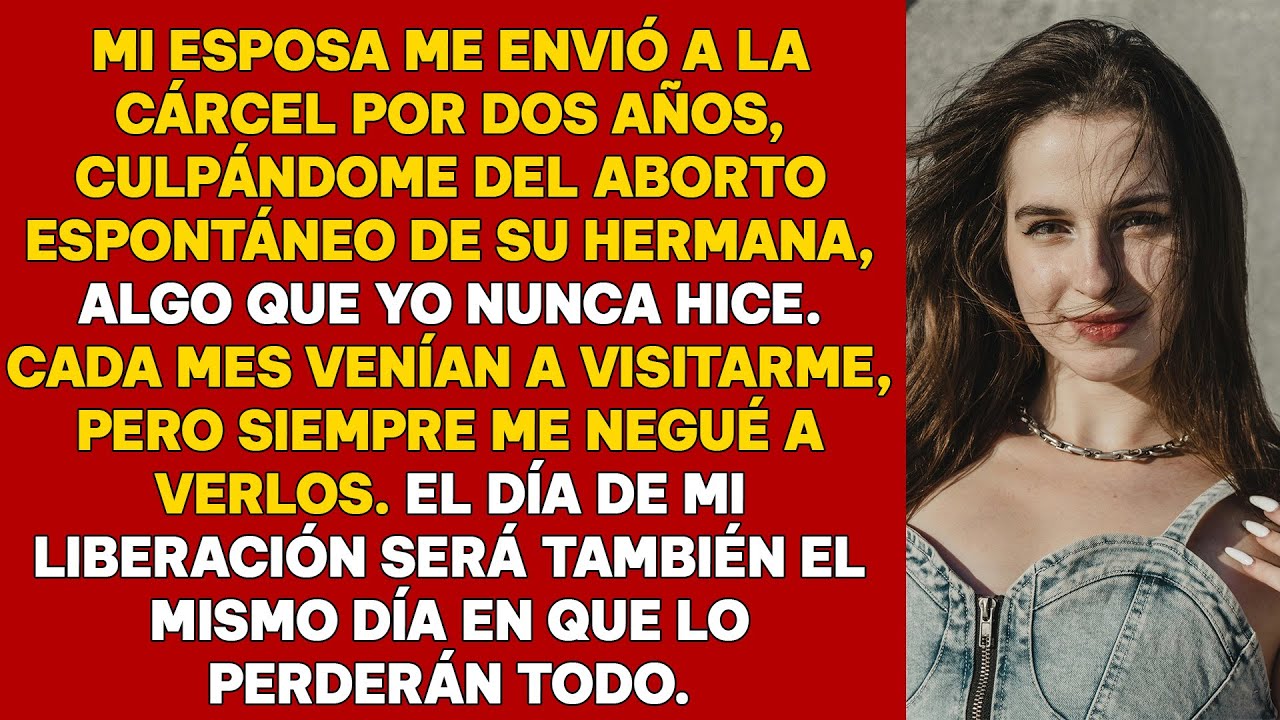 Mi esposa me encarceló durante dos años por culpa de su hermana. El día que sea liberado la arruinar