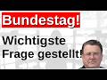Brandner stellt die wichtigste Frage im Bundestag! Danach sind alle sprachlos!