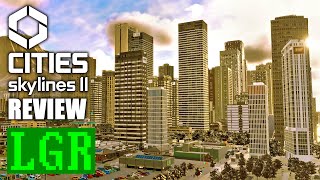 LGR - Cities Skylines 2 Review (Video Game Video Review)