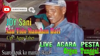 JOY SANI ~ Suara Bapak Ini BagusBanget - Pop Minang - NanTido Manahan - Hati Zalmon -Cipt-Agus Taher