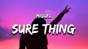 Thumbnail of Miguel - Sure Thing (Lyrics) "if you be the cash i'll be the rubber band"