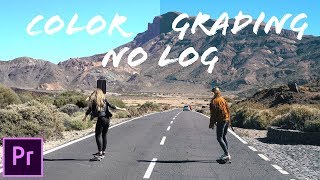HOW TO COLOR GRADE WITHOUT SHOOTING LOG - PREMIERE PRO TUTORIAL