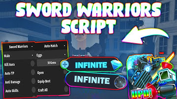 *UPDATED* Sword Warriors Script (PASTEBIN 2023) (GODMODE, KILLAURA, AUTOFARM, HATCH EGG, TELEPORT)