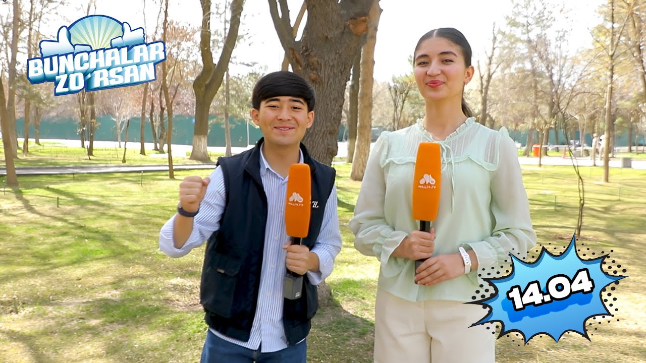 Bunchalar zo'rsan 14.04.2025