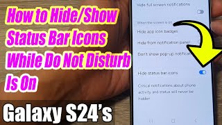 Galaxy S24/S24+/Ultra: How to Hide/Show Status Bar Icons While Do Not Disturb Is On