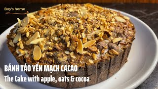 Bánh táo yến mạch cacao không đường | THE CAKE with APPLE, OATS & COCOA | Eat Clean | Boy's home