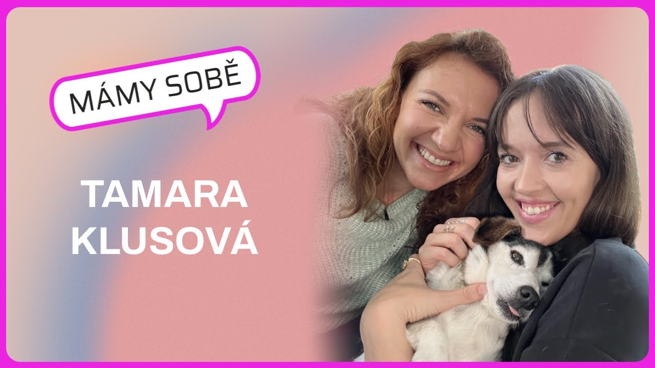 Mámy Sobě - Tamara Klusová (Celý díl)