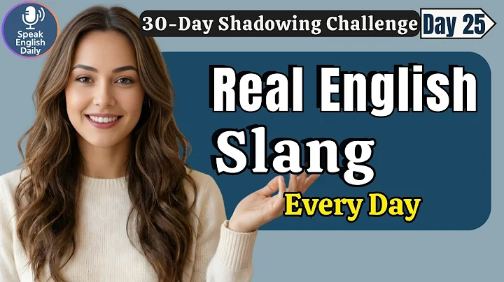Real English Slang Phrases Native Speakers Use Every Day |Day 25 Shadowing English Speaking Practice