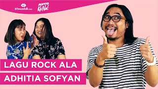 Mengungkap Sisi Kocak Adhitia Sofyan - AutoKeNa #18