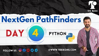 NextGen PathFinders | Day 4 | Python | Tek Ikons #python #education #software #pythoncourse #coding