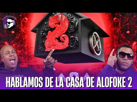 HABLAMOS DE LA CASA DE ALOFOKE 2 