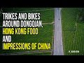 TRIKES and BIKES, CHINESE FOOD and IMPRESSIONS of CHINA