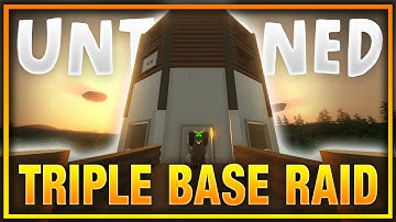 UNTURNED TRIPLE BASE RAID! (Unturned Base Raids)