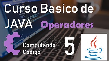 Operadores matemáticos, lógicos y su procedencia - 5 - Curso Básico de Programación con Java