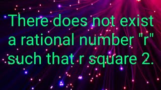 Celebrity 👆There does not exist any rational number such that r square 2. Wealth