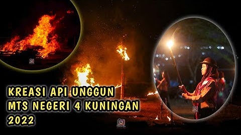 API UNGGUN MTS NEGERI 4 KUNINGAN TAHUN 2022