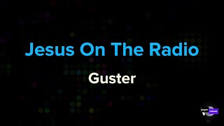 Guster - Jesus On The Radio | Karaoke Version