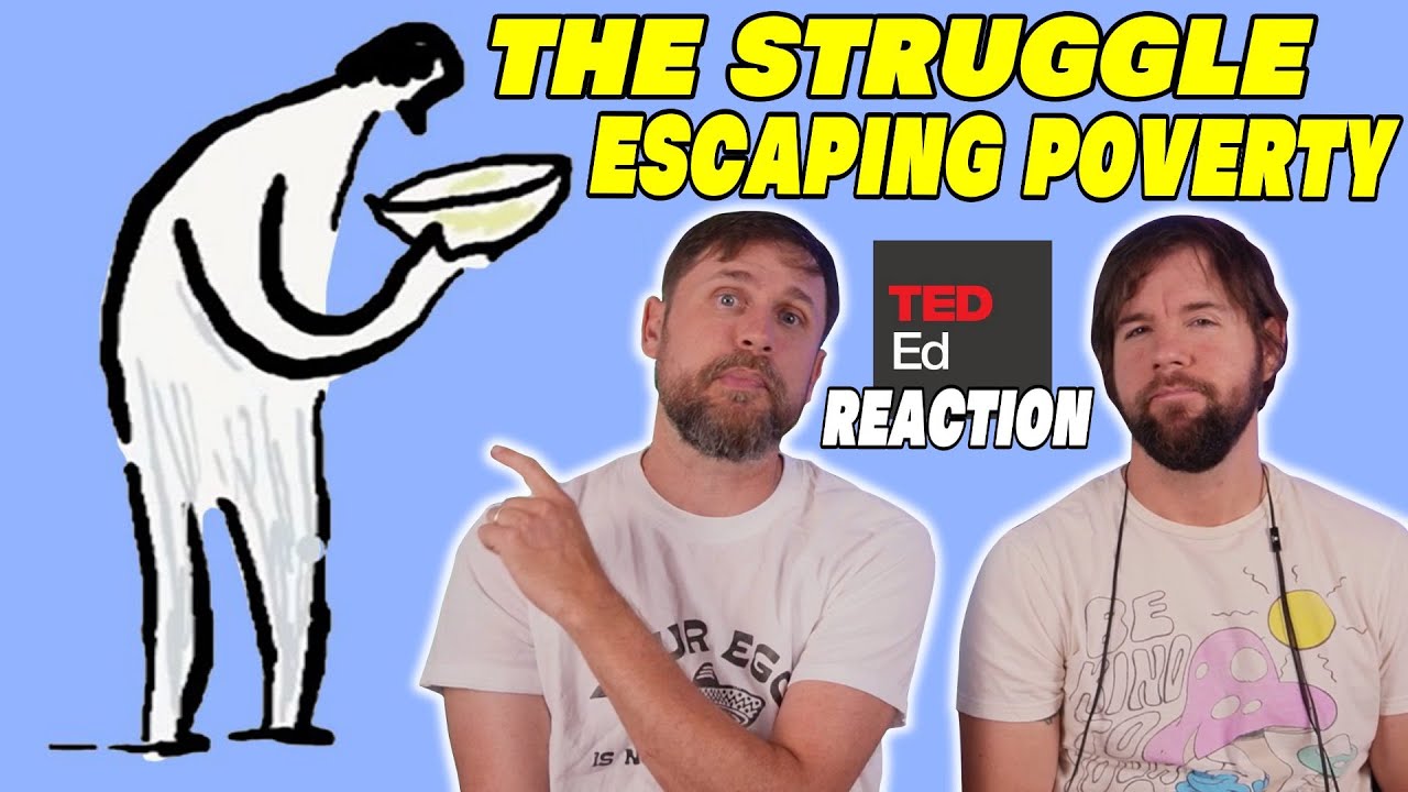 The Real Reasons People Struggle to Escape Poverty TedEd Reaction