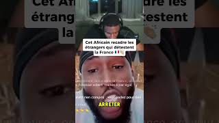 Cet Africain Recadre Les Étrangers Qui Naiment Pas La France