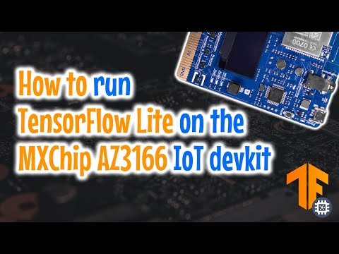 How to run TensorFlow Lite on the MXChip AZ3166 IoT devkit