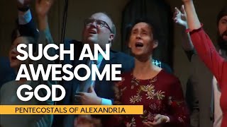 Such An Awesome God | POA Worship | Pentecostals of Alexandria