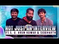 The siddharth and su arun kumar interview by sudhir srinivasan  chithha  spoilerfilled