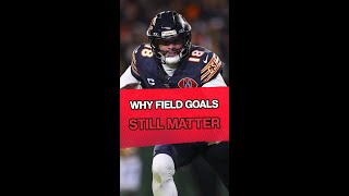 Why Field Goals Still Matter